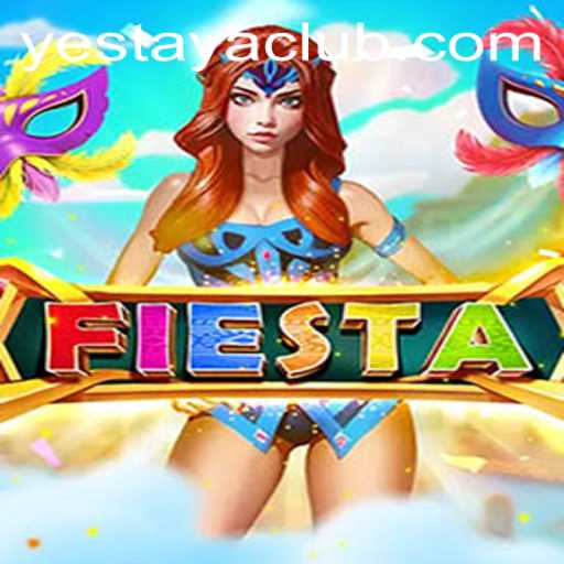 Dive into the World of Fiesta: Unraveling the Exciting Game of Yestaya