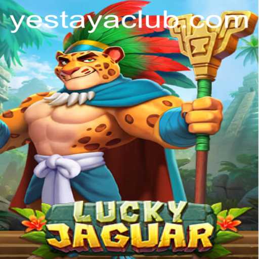 Discover the World of LuckyJaguar: A Journey into Yestaya's Mystical Realm